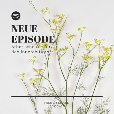 Podcast-Episode #33: Ätherische Öle für den inneren Herbst